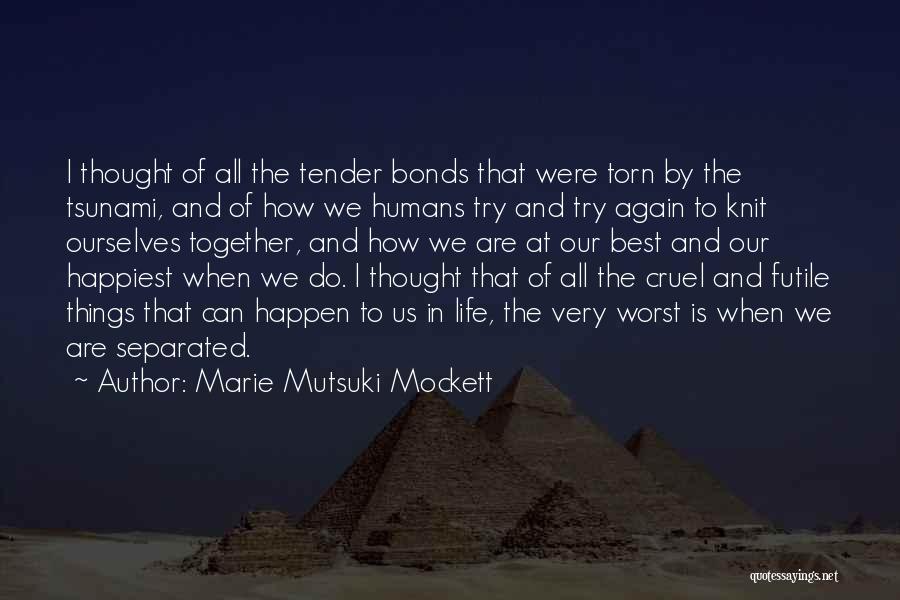 Marie Mutsuki Mockett Quotes 1268970