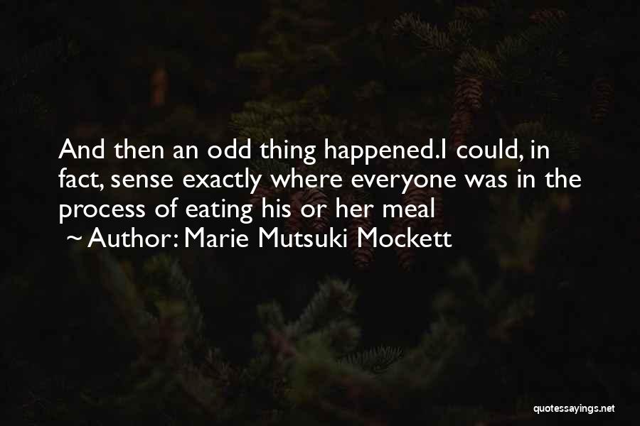 Marie Mutsuki Mockett Quotes 1860876