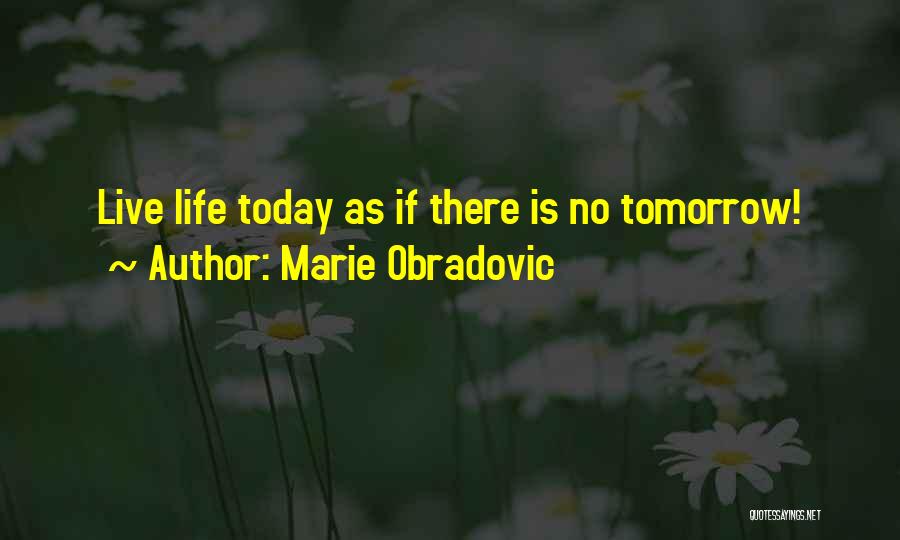 Marie Obradovic Quotes 1174571