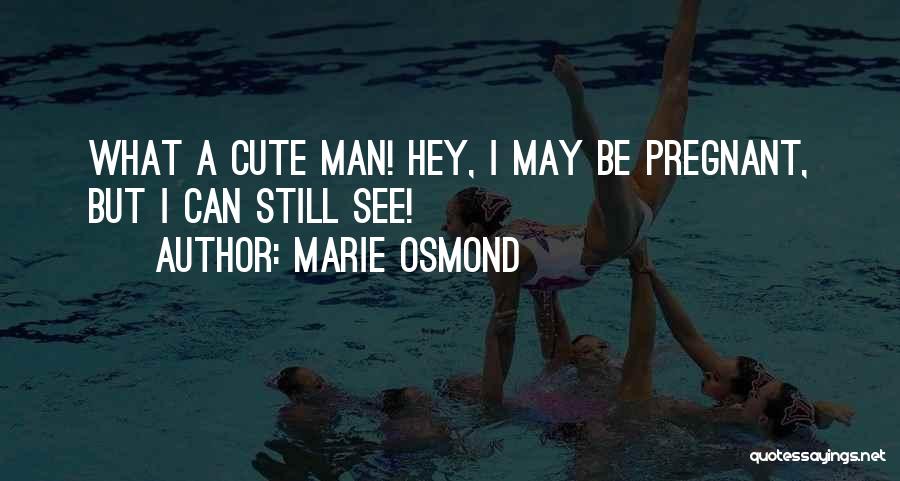 Marie Osmond Quotes 1289658