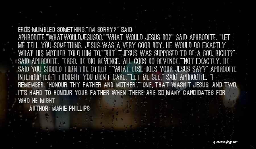 Marie Phillips Quotes 1468762