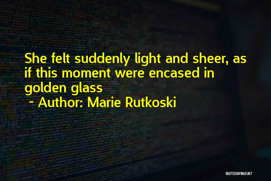 Marie Rutkoski Quotes 1336558