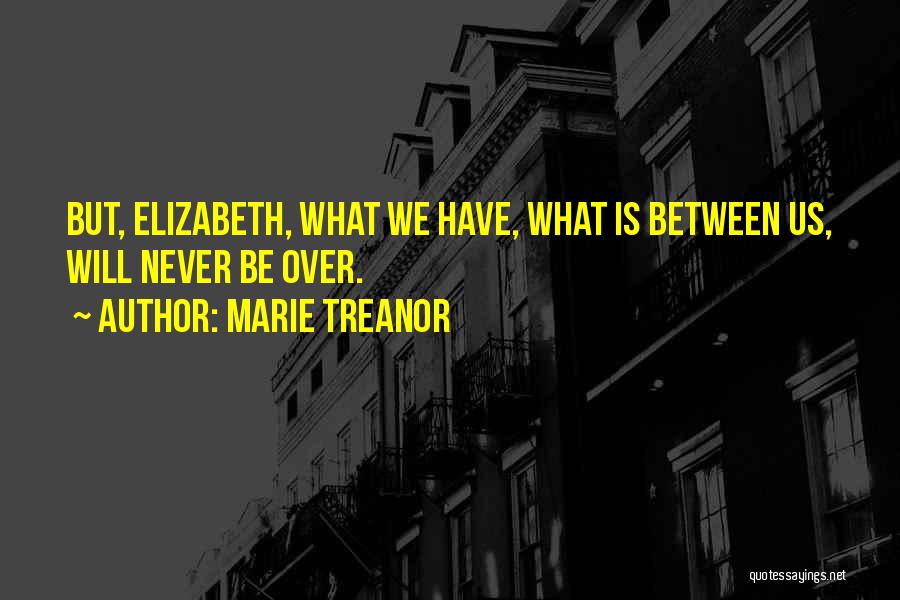 Marie Treanor Quotes 1629168