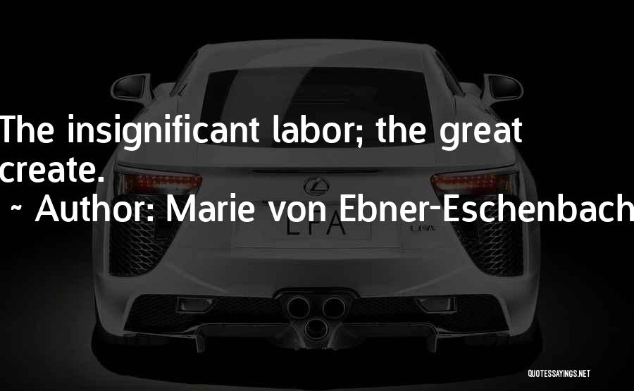 Marie Von Ebner-Eschenbach Quotes 1130693