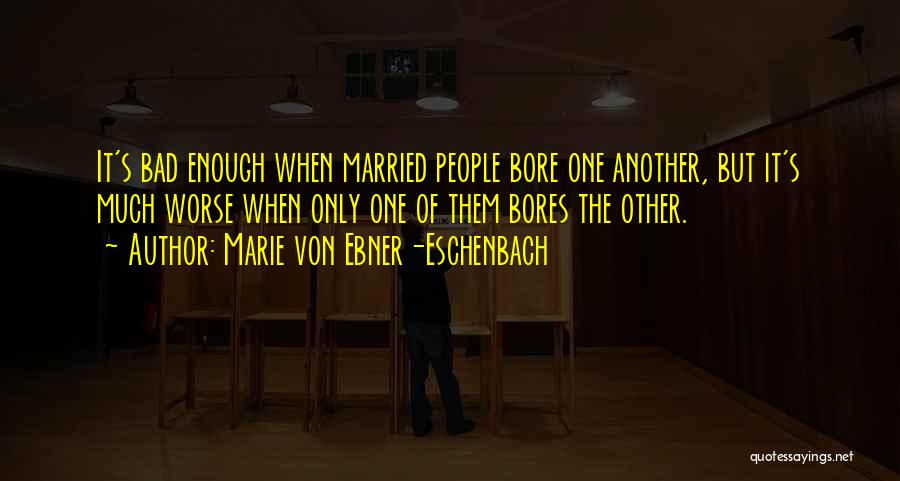 Marie Von Ebner-Eschenbach Quotes 1341996