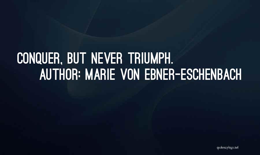 Marie Von Ebner-Eschenbach Quotes 1574861