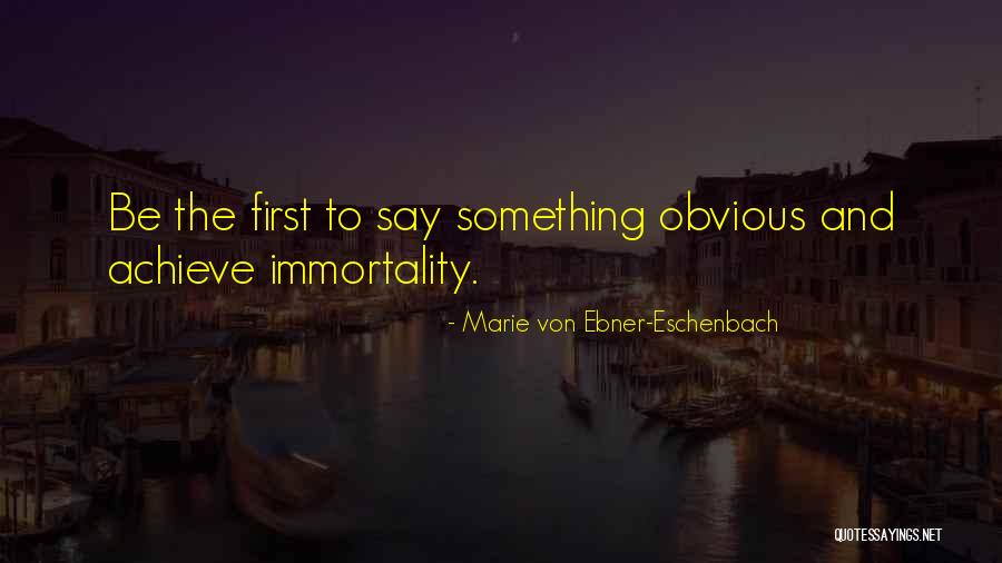 Marie Von Ebner-Eschenbach Quotes 160674