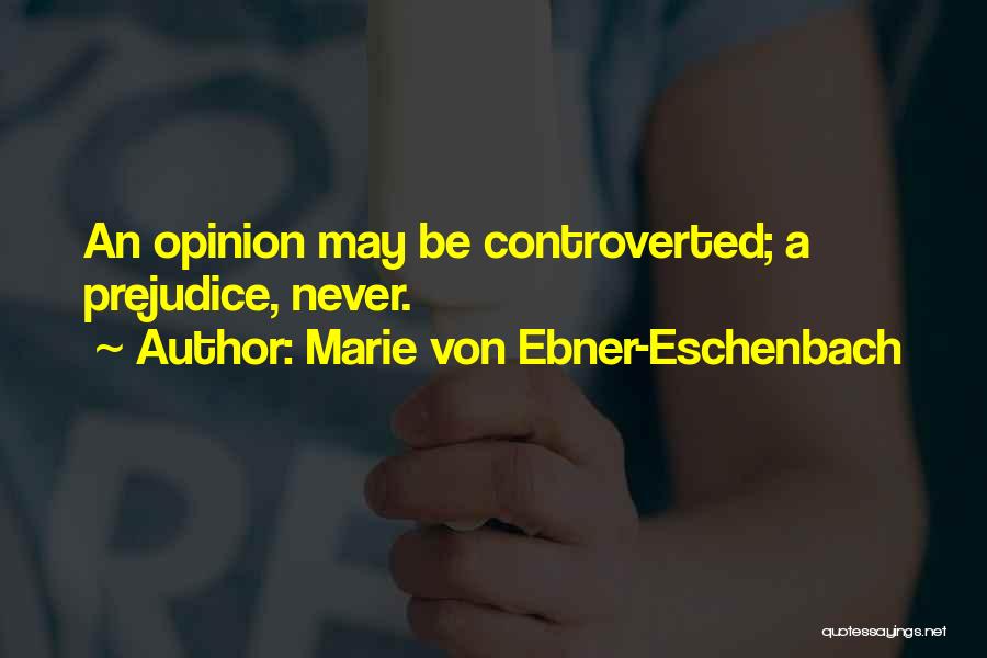Marie Von Ebner-Eschenbach Quotes 2181028