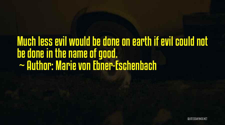 Marie Von Ebner-Eschenbach Quotes 336530