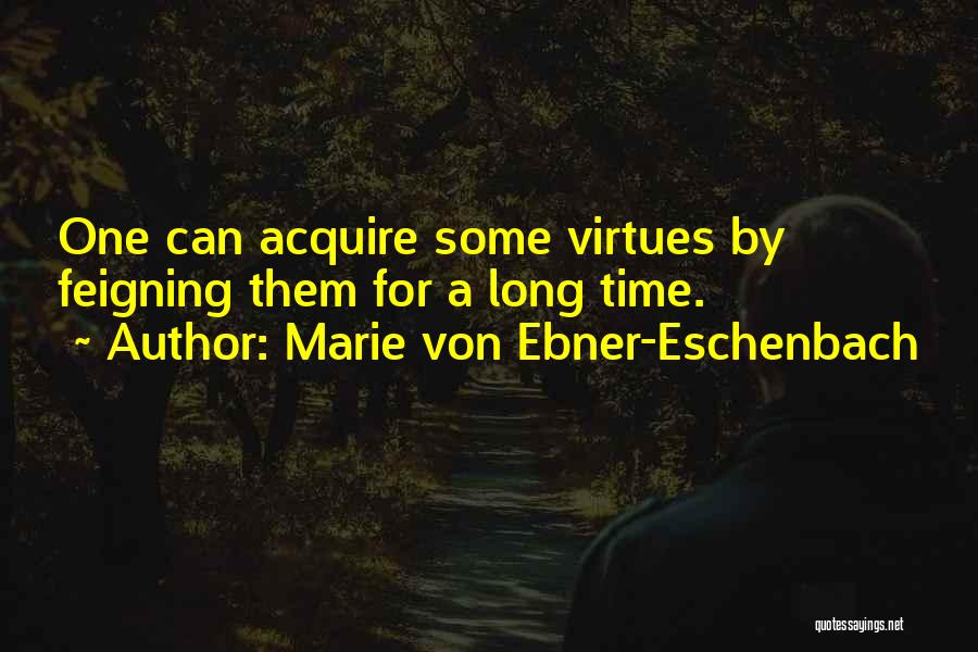 Marie Von Ebner-Eschenbach Quotes 474734