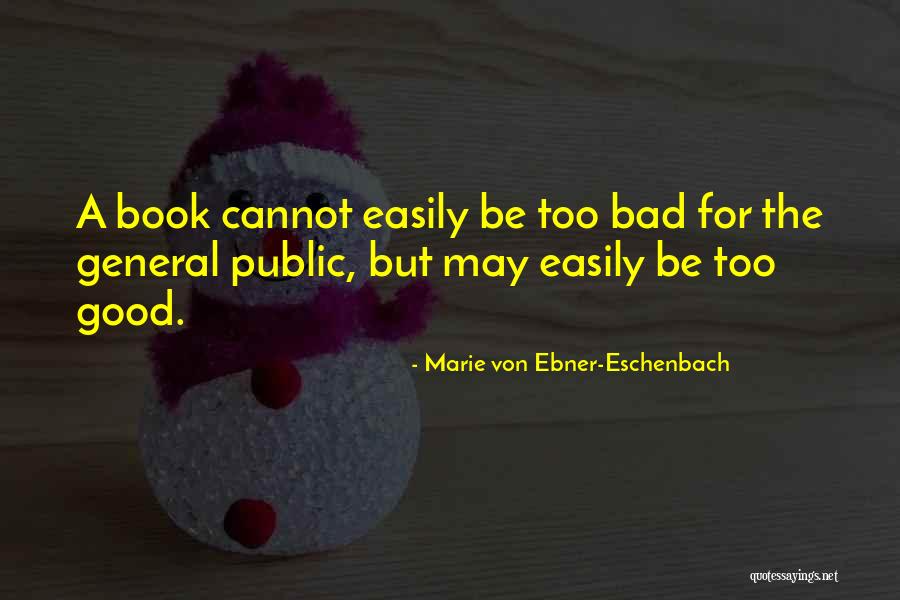 Marie Von Ebner-Eschenbach Quotes 766494