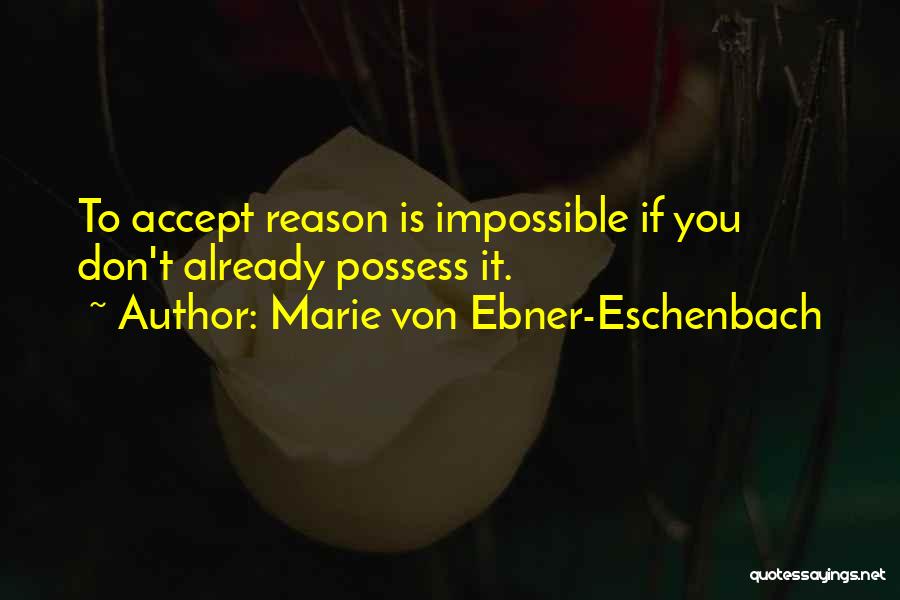 Marie Von Ebner-Eschenbach Quotes 812170