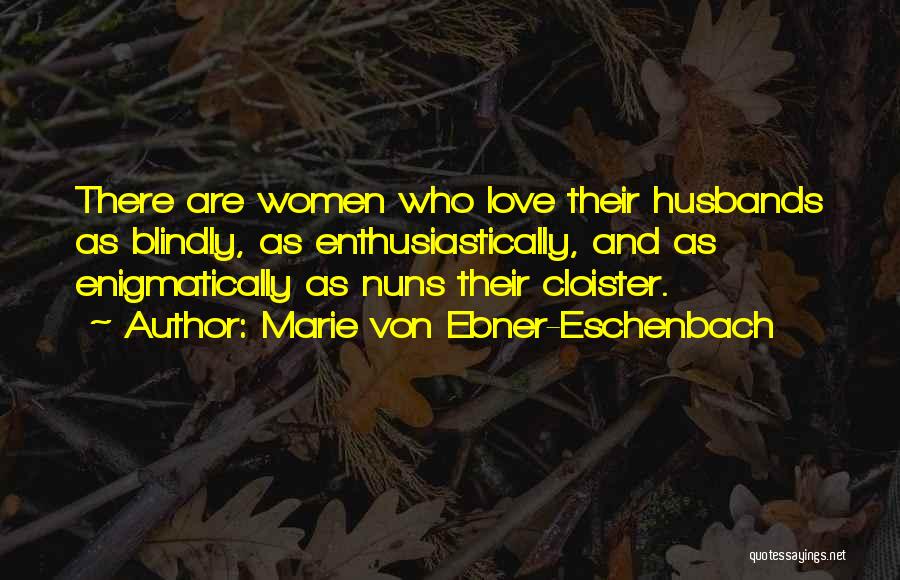 Marie Von Ebner-Eschenbach Quotes 991798