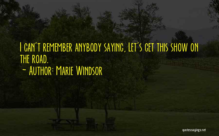 Marie Windsor Quotes 329877