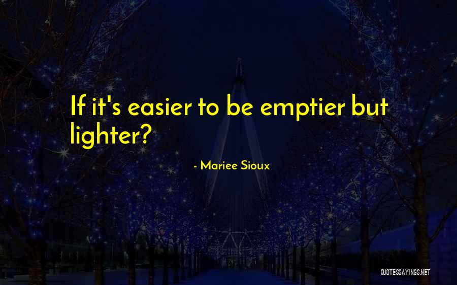 Mariee Sioux Quotes 439013 Mariee Sioux Quotes 439013