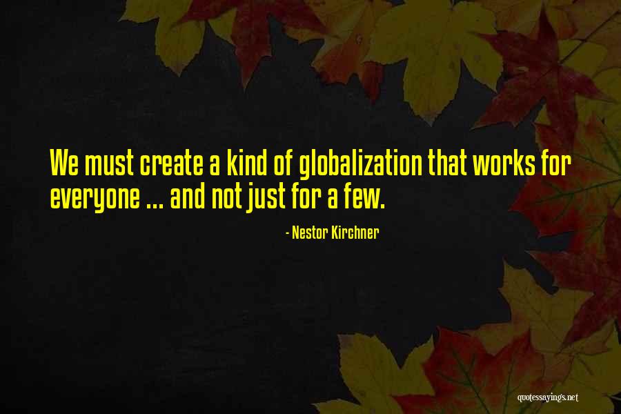 Marieka Waites Quotes By Nestor Kirchner Marieka Waites Quotes By Nestor Kirchner