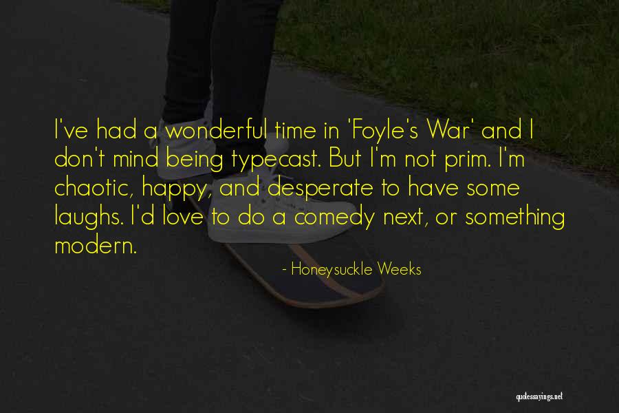 Marieka Willis Quotes By Honeysuckle Weeks Marieka Willis Quotes By Honeysuckle Weeks