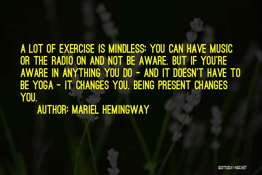 Mariel Hemingway Quotes 604517