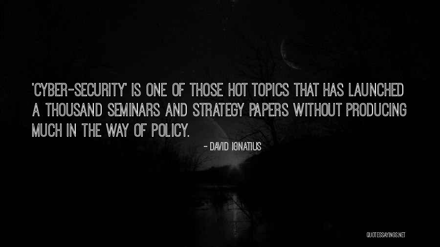 Mariellen Quotes By David Ignatius Mariellen Quotes By David Ignatius