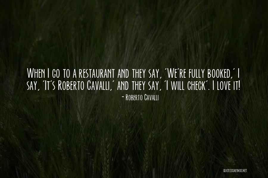 Mariellos Quotes By Roberto Cavalli Mariellos Quotes By Roberto Cavalli