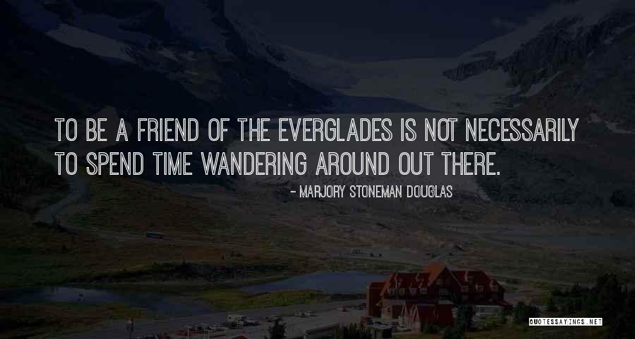 Marietjie Bothma Quotes By Marjory Stoneman Douglas Marietjie Bothma Quotes By Marjory Stoneman Douglas
