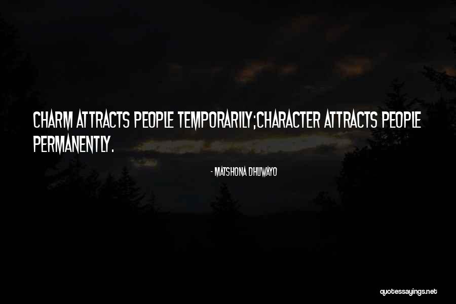 Marietjie Prinsloo Quotes By Matshona Dhliwayo Marietjie Prinsloo Quotes By Matshona Dhliwayo