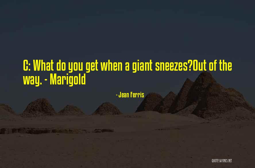 Marigold Quotes By Jean Ferris Marigold Quotes By Jean Ferris
