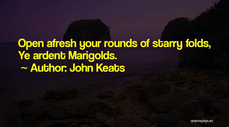 Marigolds Quotes By John Keats