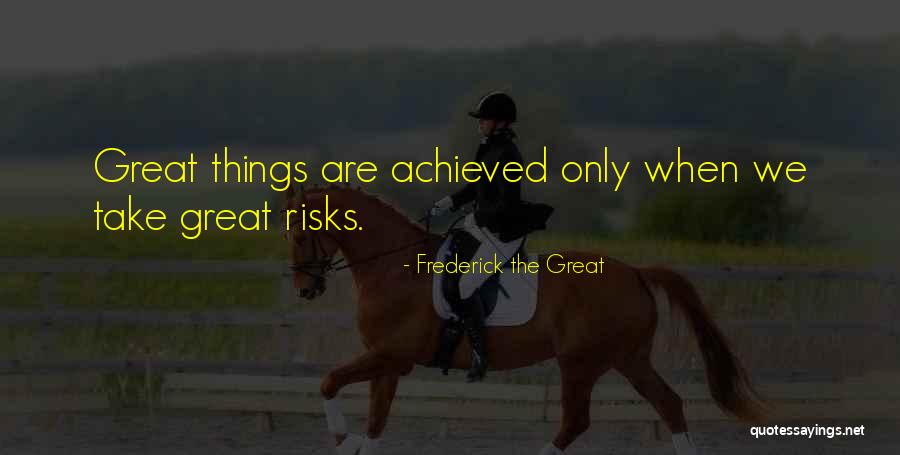Marigona Gashi Quotes By Frederick The Great Marigona Gashi Quotes By Frederick The Great
