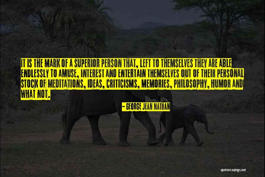 Marijean Levin Quotes By George Jean Nathan Marijean Levin Quotes By George Jean Nathan