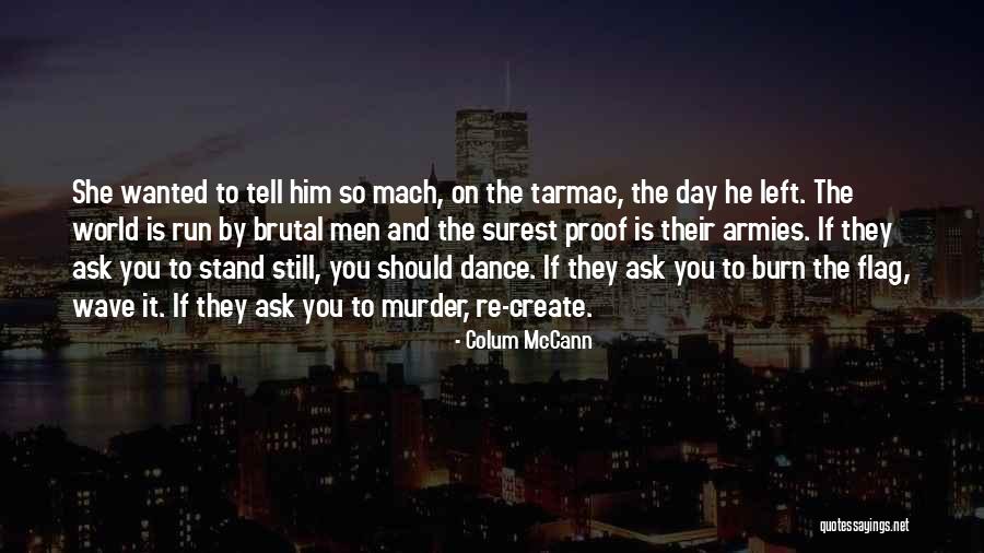 Marijean Moschetto Quotes By Colum McCann Marijean Moschetto Quotes By Colum McCann
