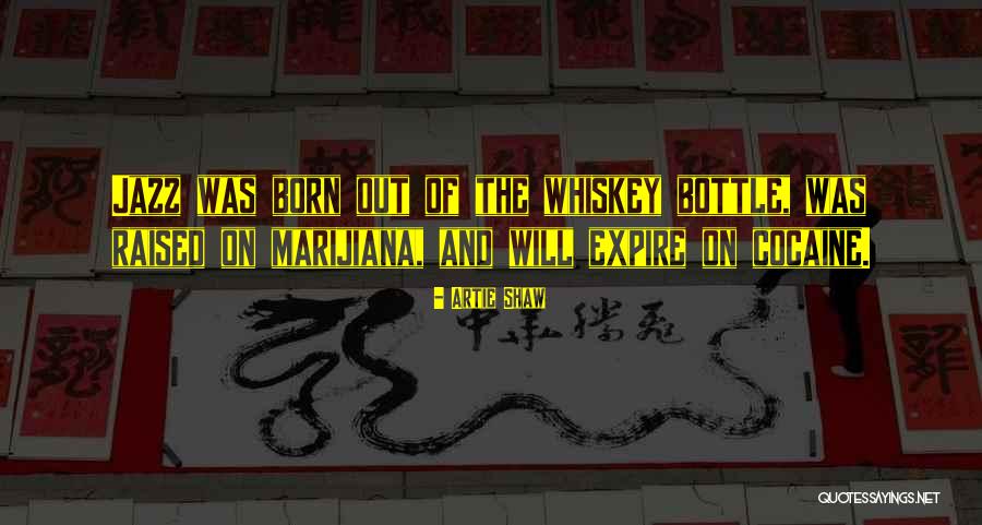 Marijiana Quotes By Artie Shaw Marijiana Quotes By Artie Shaw