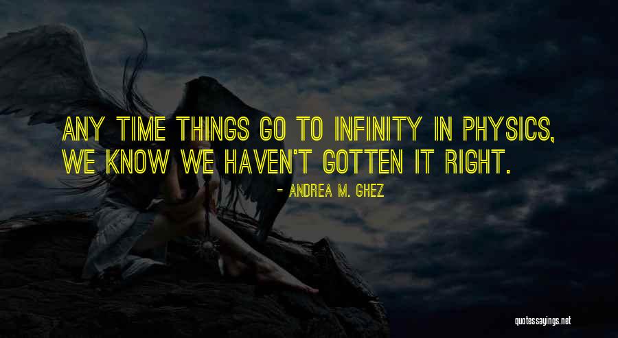 Marijoye Quotes By Andrea M. Ghez Marijoye Quotes By Andrea M. Ghez