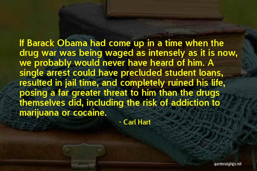 Marijuana And Life Quotes By Carl Hart Marijuana And Life Quotes By Carl Hart
