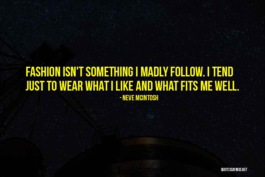 Marijuanas Mellow Quotes By Neve McIntosh Marijuanas Mellow Quotes By Neve McIntosh