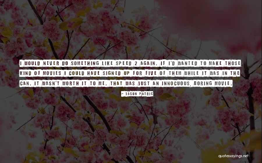 Marilene Isaacs Quotes By Jason Patric Marilene Isaacs Quotes By Jason Patric