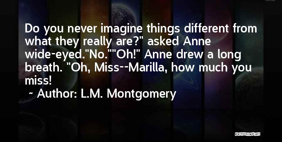 Marilla Quotes By L.M. Montgomery