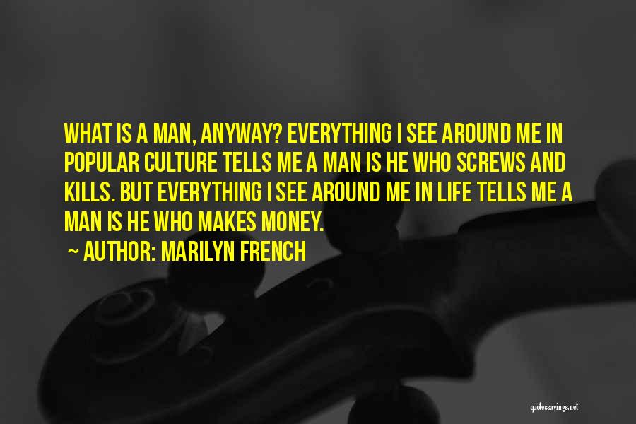 Marilyn French Quotes 2169537