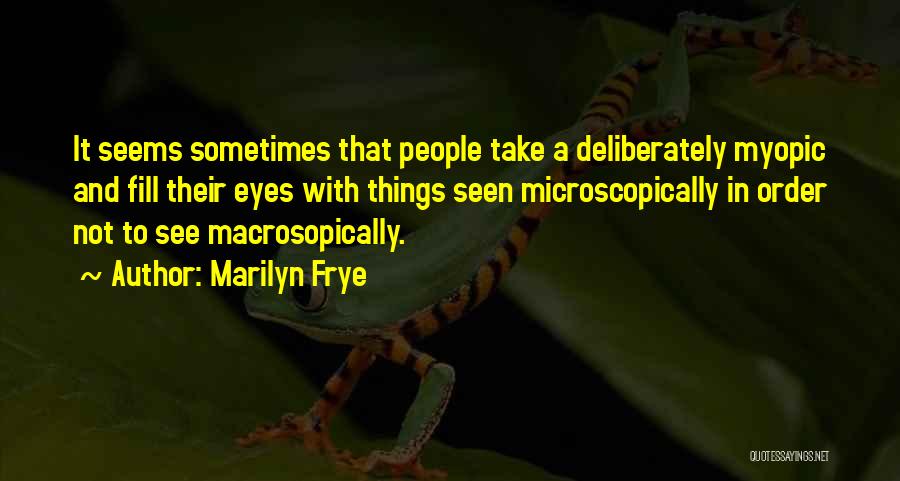 Marilyn Frye Quotes 1429392
