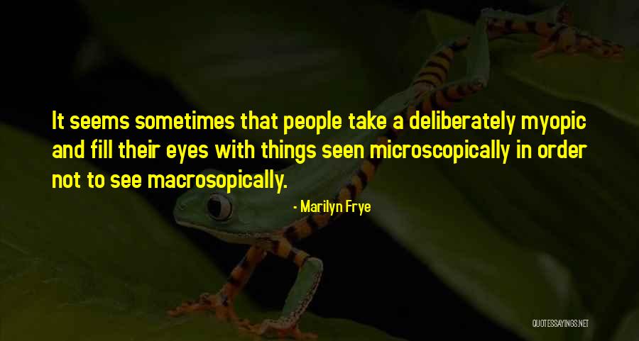 Marilyn Frye Quotes 1429392