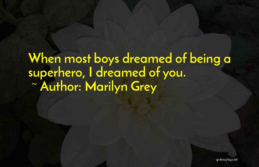 Marilyn Grey Quotes 1681731