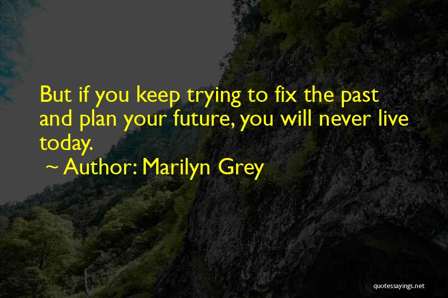 Marilyn Grey Quotes 878929