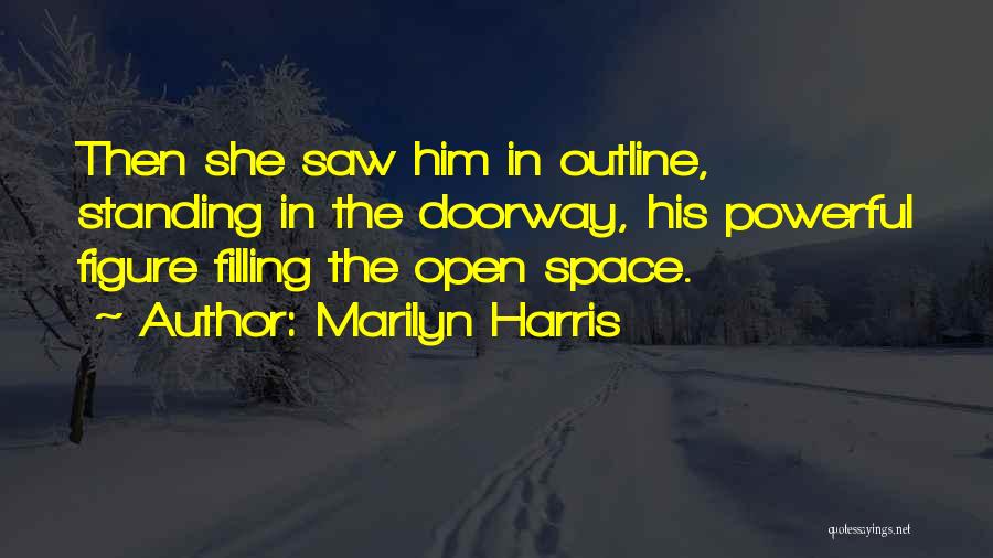 Marilyn Harris Quotes 653222