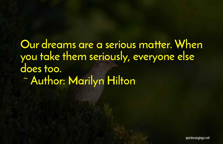 Marilyn Hilton Quotes 232734