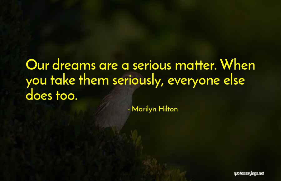 Marilyn Hilton Quotes 232734