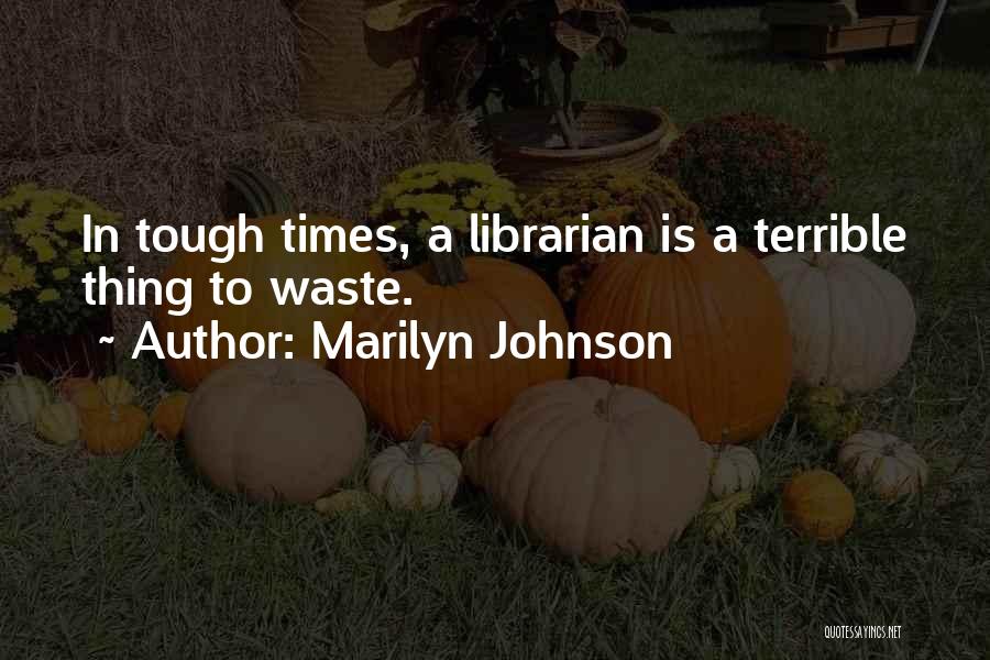 Marilyn Johnson Quotes 1378256