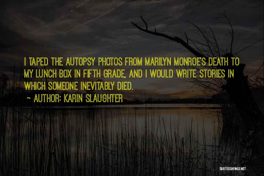 Marilyn Monroe Death Quotes By Karin Slaughter