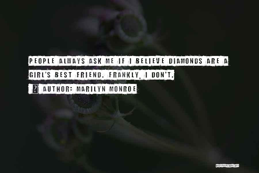 Marilyn Monroe Diamonds Quotes By Marilyn Monroe