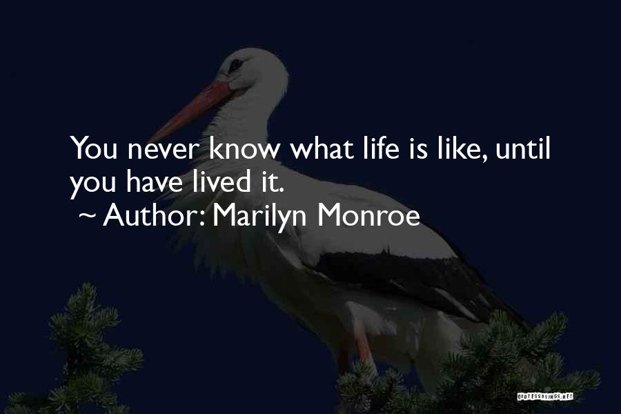 Marilyn Monroe Life Goes On Quotes By Marilyn Monroe