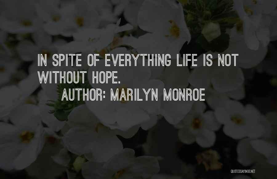 Marilyn Monroe Life Quotes By Marilyn Monroe